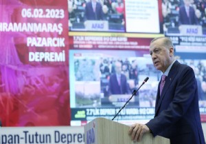 Erdoğan :“Devletimiz, deprem anından itibaren tüm kurumlarıyla harekete geçmiştir”